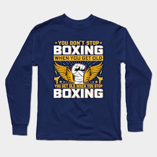 Dont Stop Boxing Long Sleeve T-Shirt